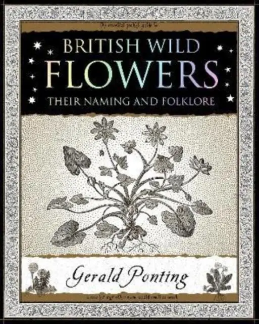 Cover: 9781907155420 | British Wild Flowers | Their Naming and Folklore | Gerald Ponting