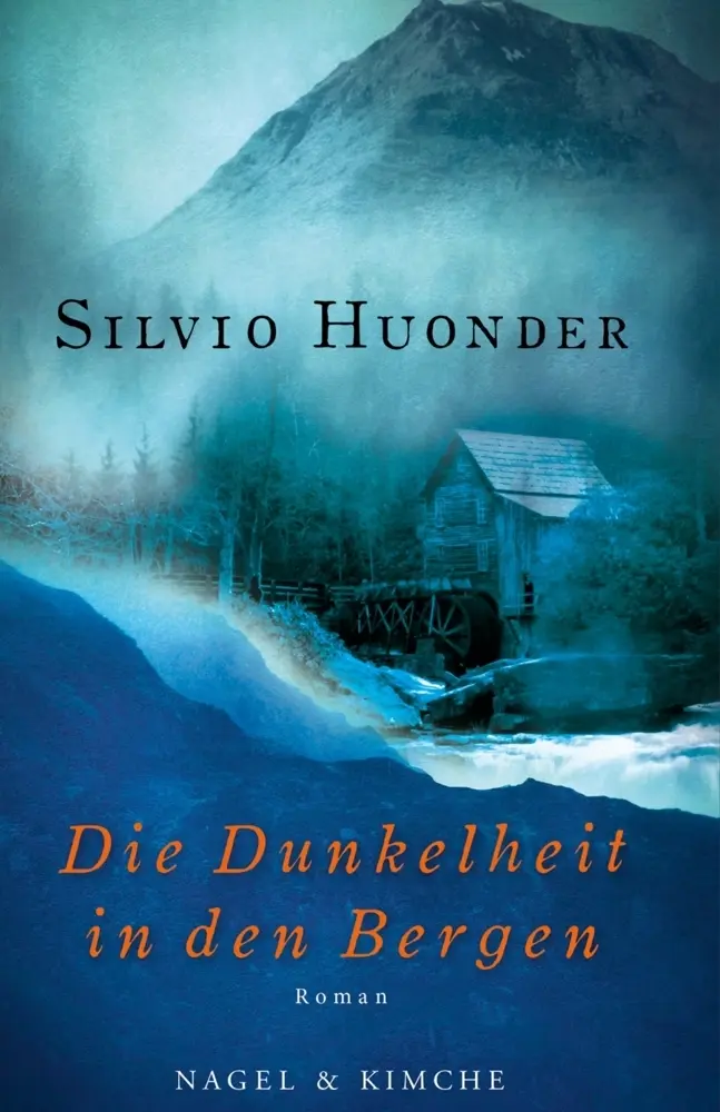 Cover: 9783312005420 | Die Dunkelheit in den Bergen | Roman | Silvio Huonder | Buch | 224 S.