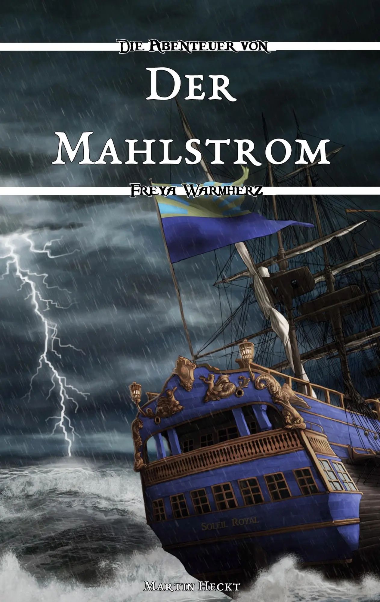 Cover: 9783347065420 | Der Mahlstrom | Die Abenteuer von Freya Warmherz (1) | Martin Heckt