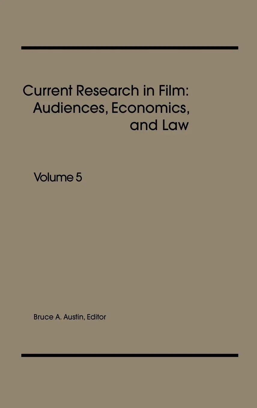 Cover: 9780893915520 | Current Research in Film | Audiences, Economics, and Law, Volume 5