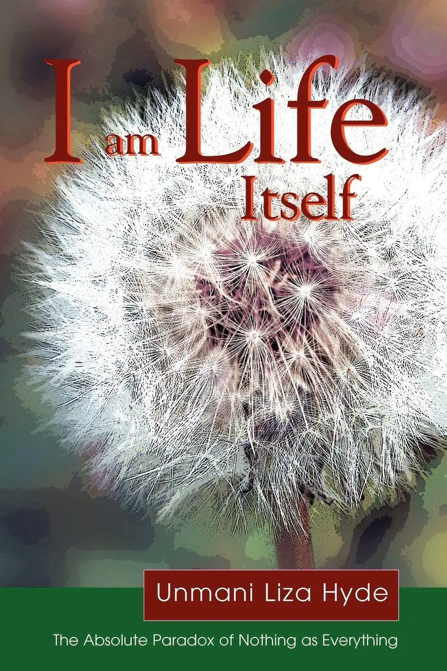 Cover: 9781430315520 | I am Life itself | Unmani Liza Hyde | Taschenbuch | Englisch | 2007