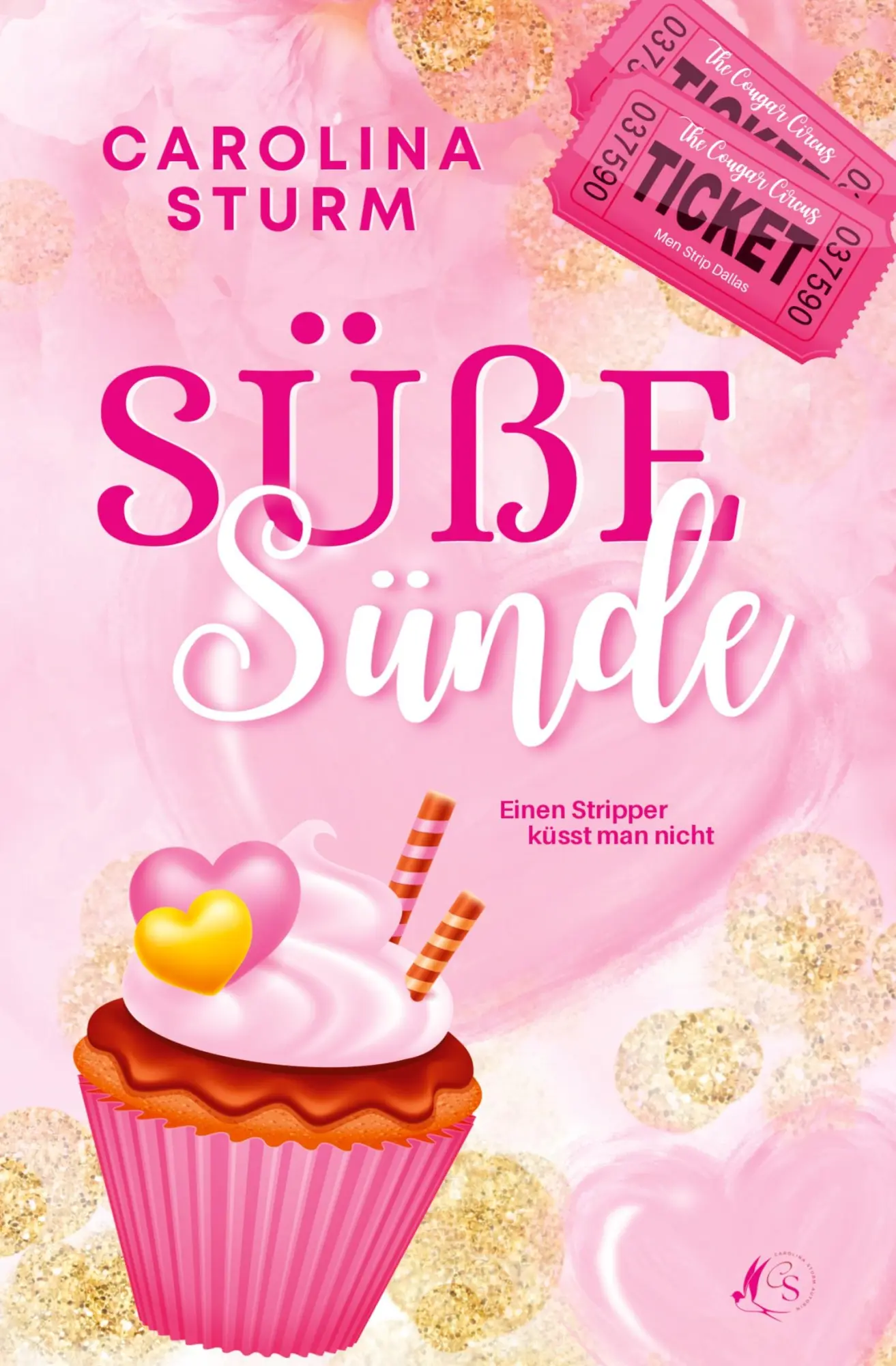 Cover: 9783384515520 | Süße Sünde | Einen Stripper küsst man nicht | Carolina Sturm | Buch