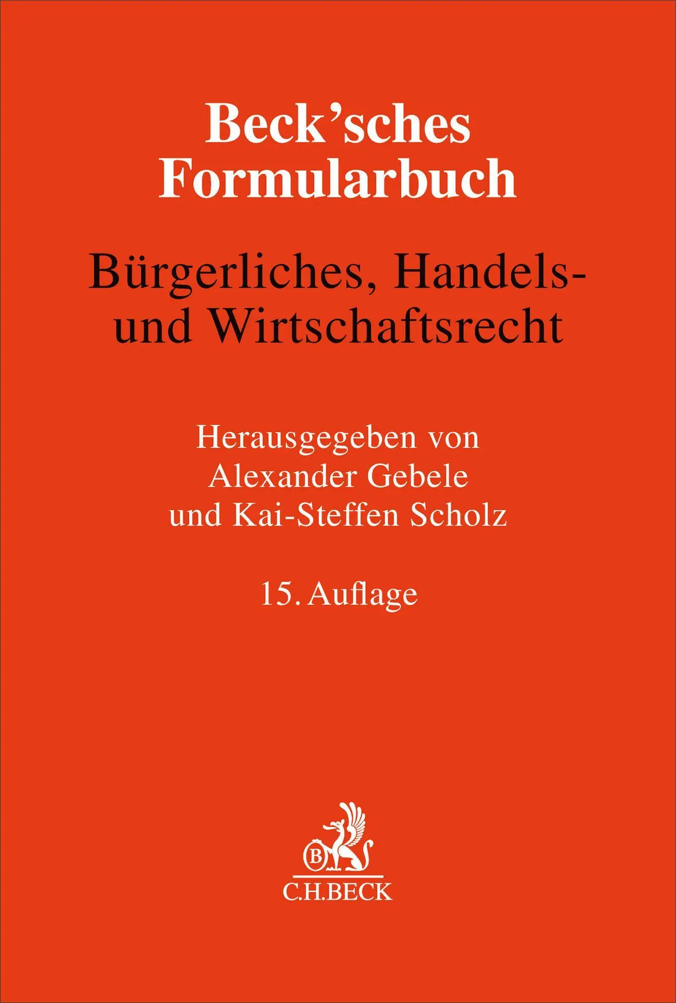 Cover: 9783406835520 | Beck'sches Formularbuch Bürgerliches, Handels- und Wirtschaftsrecht