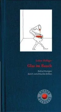 Cover: 9783708405520 | Glas im Bauch | Lukas Holliger | Buch | 157 S. | Deutsch | 2015
