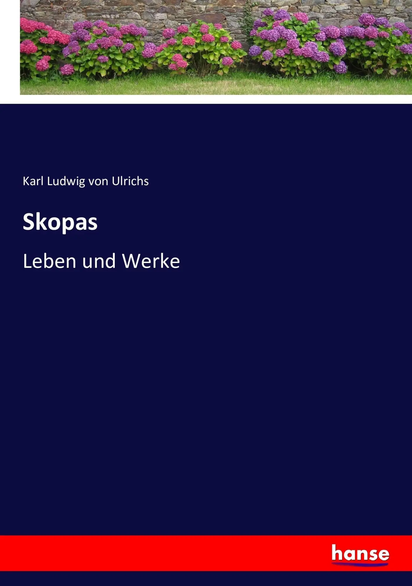 Cover: 9783743435520 | Skopas | Leben und Werke | Karl Ludwig von Ulrichs | Taschenbuch