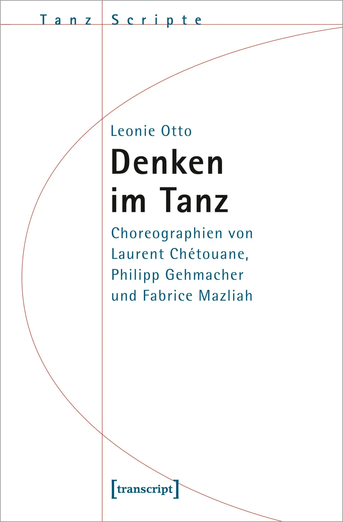 Cover: 9783837655520 | Denken im Tanz | Leonie Otto | Taschenbuch | 232 S. | Deutsch | 2020