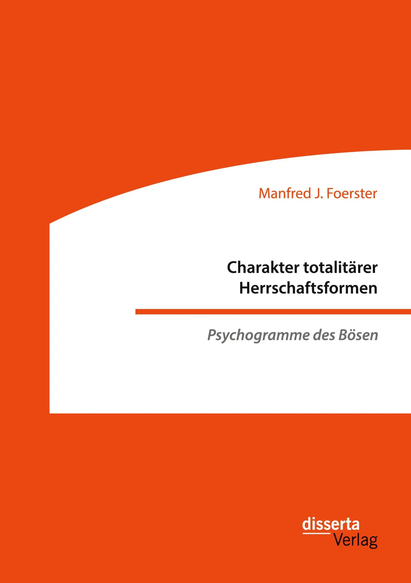 Cover: 9783959355520 | Charakter totalitärer Herrschaftsformen. Psychogramme des Bösen | Buch