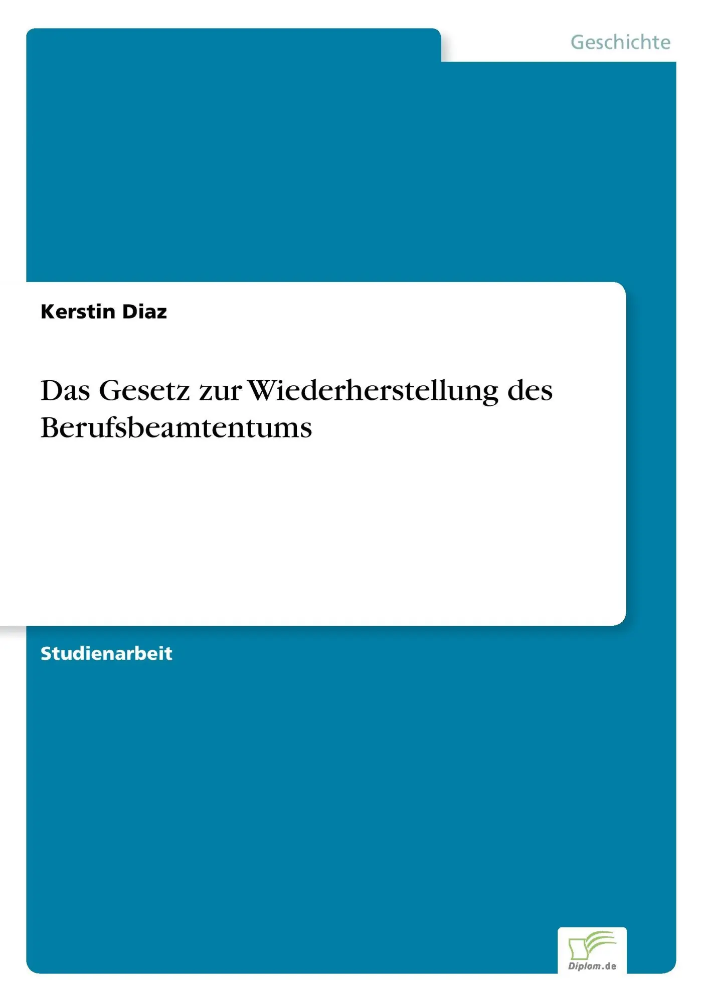 Cover: 9783961165520 | Das Gesetz zur Wiederherstellung des Berufsbeamtentums | Kerstin Diaz