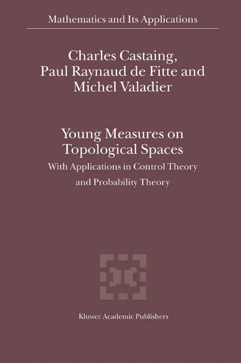 Cover: 9789048165520 | Young Measures on Topological Spaces | Charles Castaing (u. a.) | Buch Cover: 9789048165520 | Young Measures on Topological Spaces | Charles Castaing (u. a.) | Buch