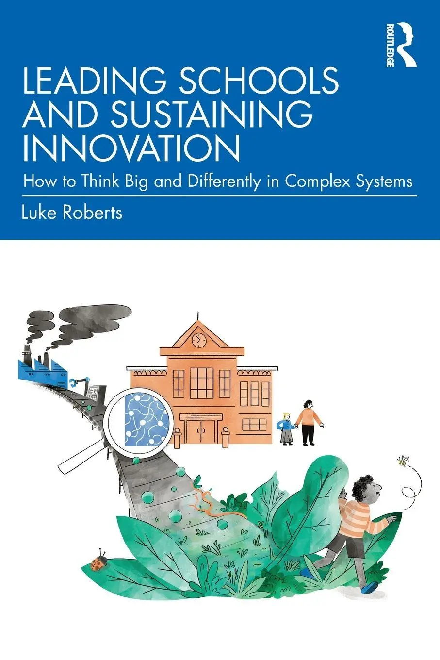 Cover: 9781032015620 | Leading Schools and Sustaining Innovation | Luke Roberts | Taschenbuch