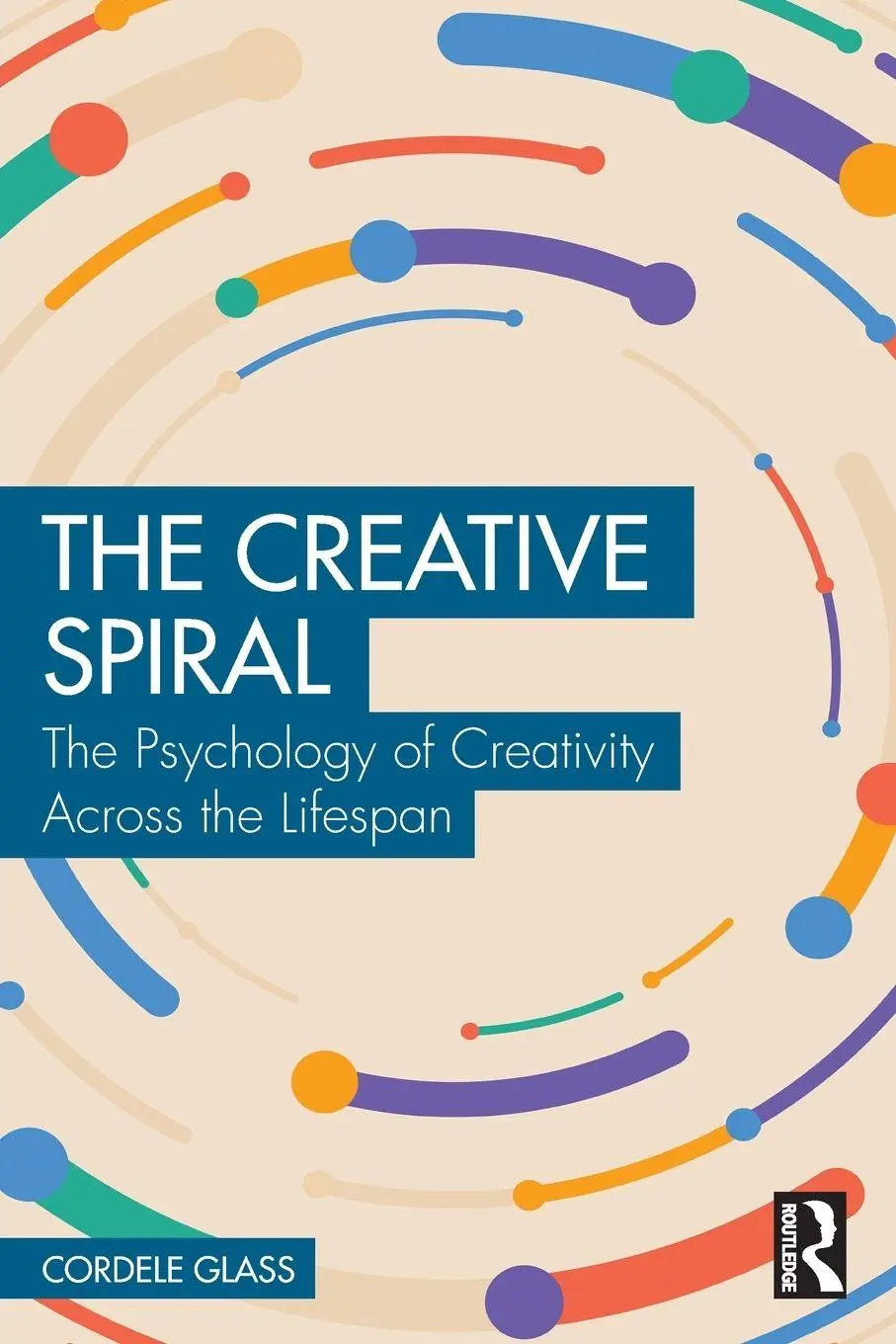 Cover: 9781041235620 | The Creative Spiral | The Psychology of Creativity Across the Lifespan