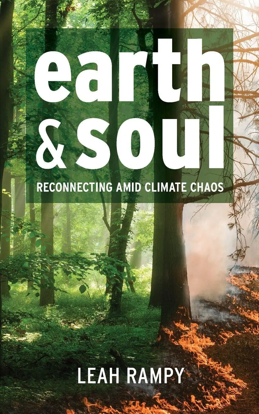 Cover: 9781954805620 | Earth and Soul | Reconnecting Amid Climate Chaos | Leah Rampy | Buch