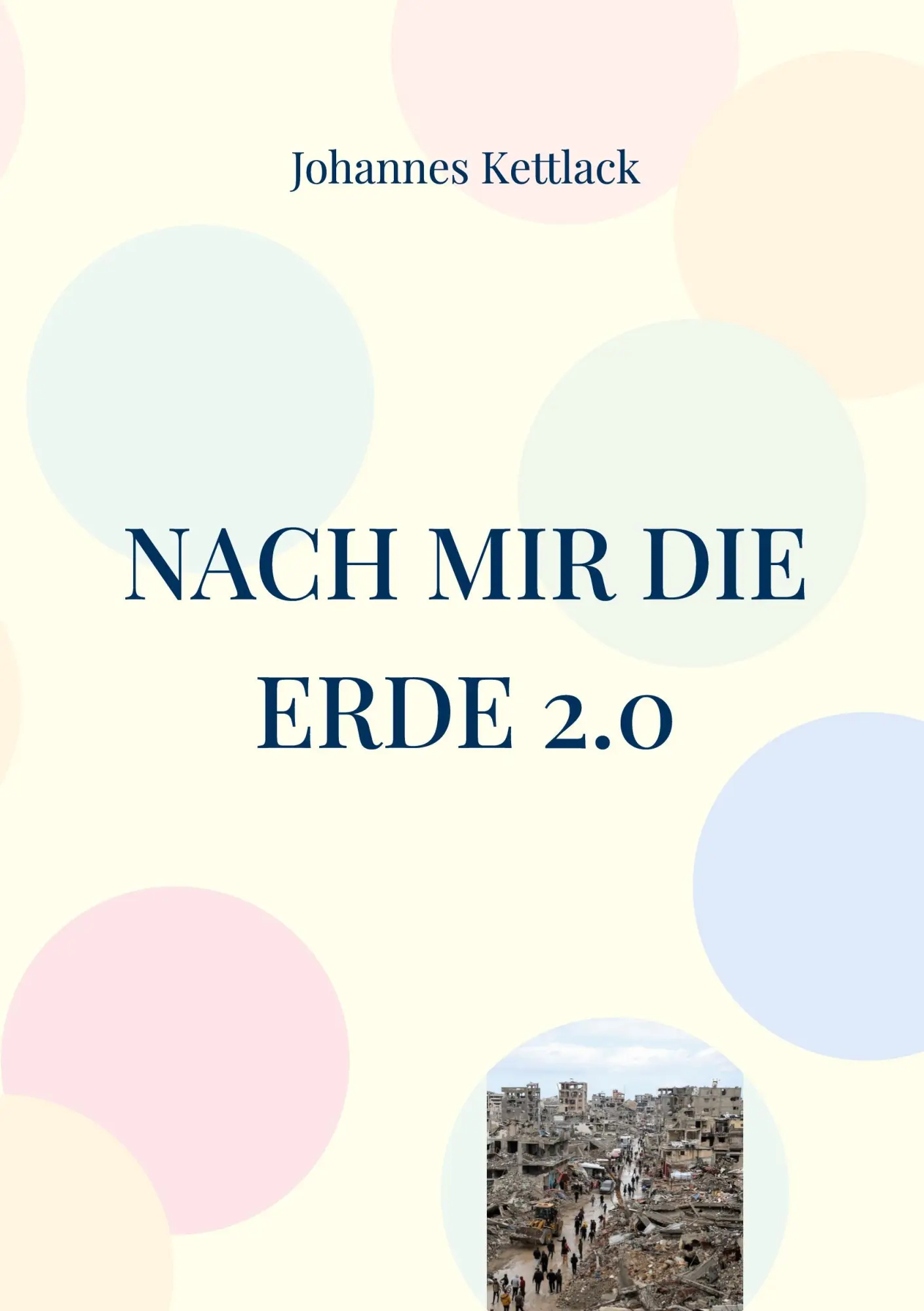 Cover: 9783696385620 | Nach mir die Erde 2.0 | Johannes Kettlack | Taschenbuch | 104 S.
