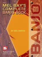 Cover: 9780871665720 | Complete Banjo Book | Mel Bay Publications Inc | Taschenbuch | 1989