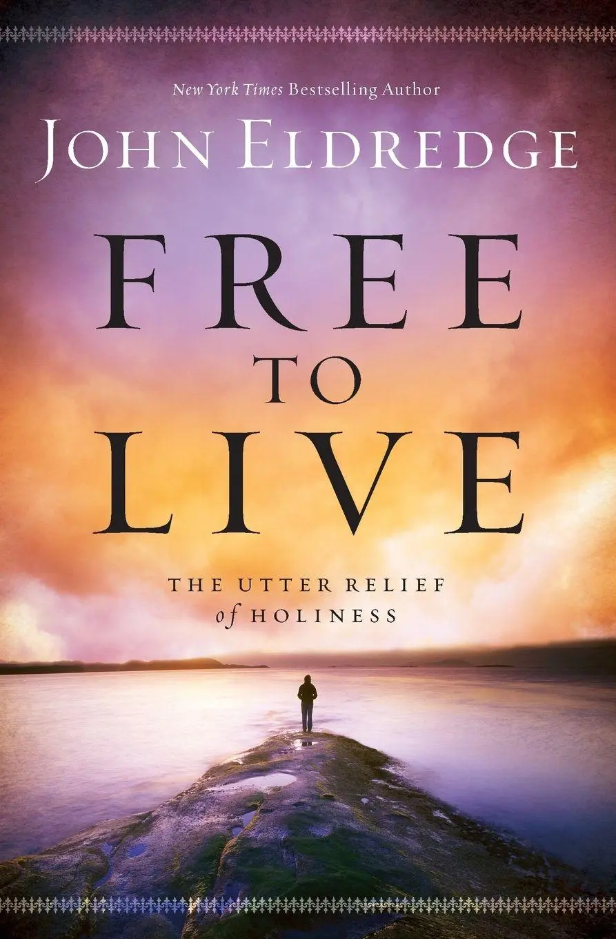 Cover: 9781455525720 | Free to Live | The Utter Relief of Holiness | John Eldredge | Buch