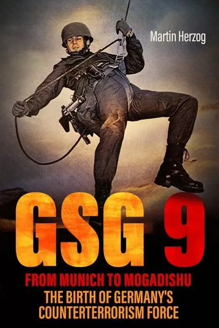 Cover: 9781636245720 | Gsg 9: From Munich to Mogadishu | Martin Herzog | Buch | Englisch