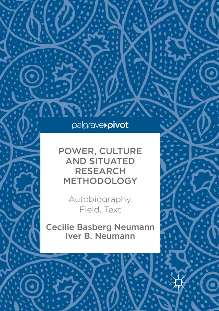 Cover: 9783319865720 | Power, Culture and Situated Research Methodology | Neumann (u. a.)