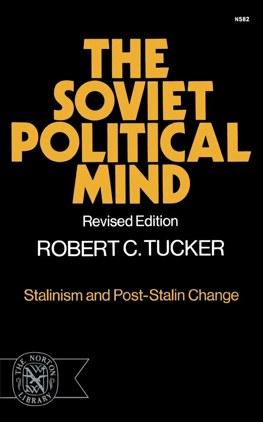Cover: 9780393005820 | The Soviet Political Mind | Stalinism and Post-Stalin Change | Tucker