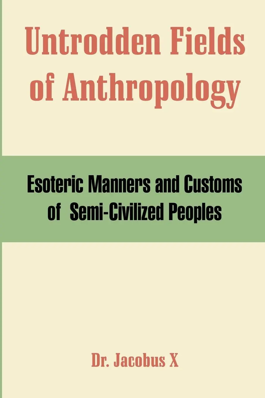 Cover: 9781410105820 | Untrodden Fields of Anthropology | Jacobus X | Taschenbuch | Englisch