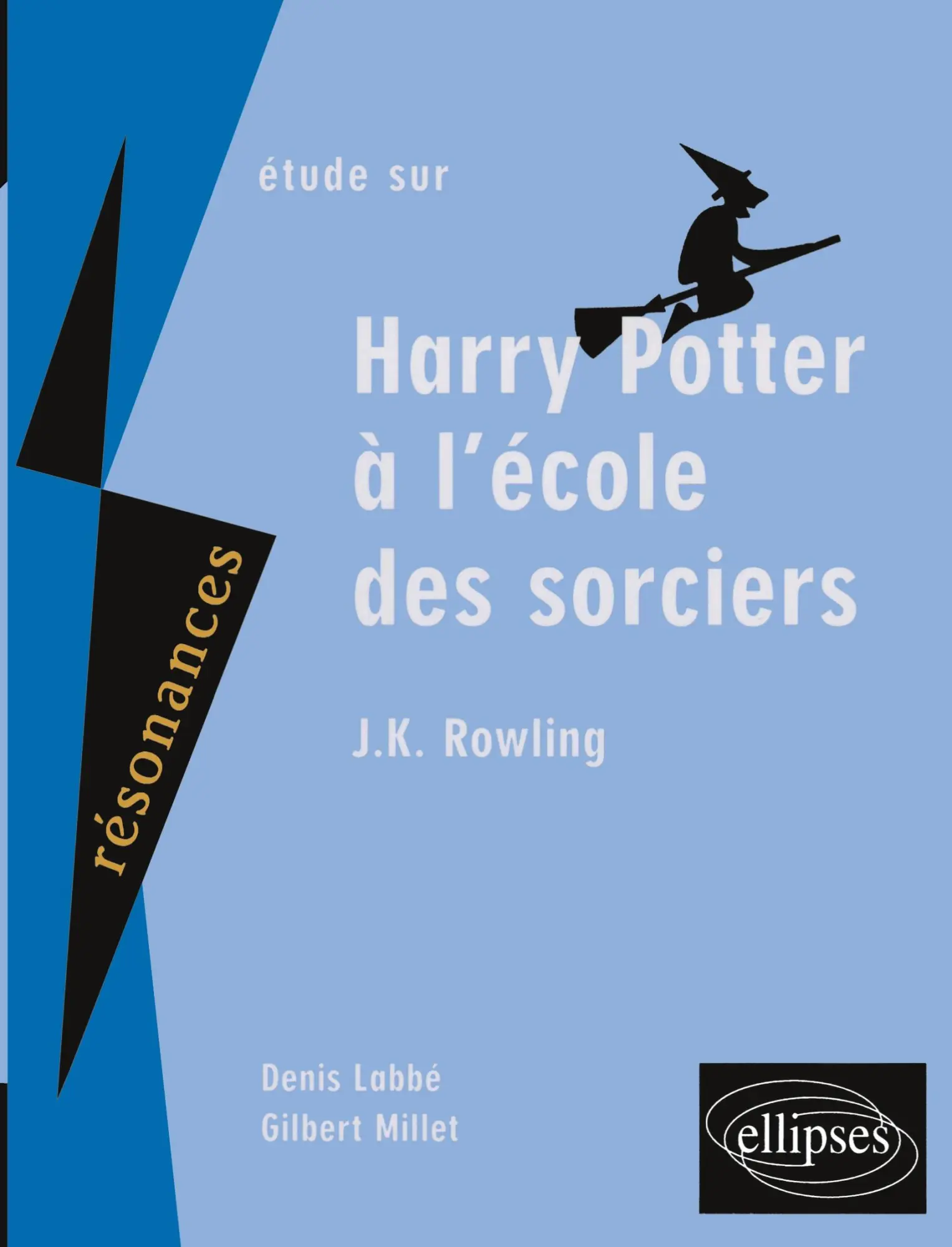 Cover: 9782729815820 | Rowling, Harry Potter à l'école des sorciers | Denis Labbé (u. a.)