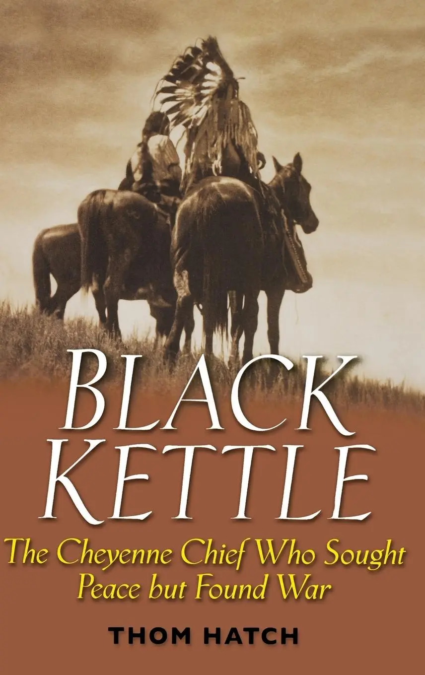 Cover: 9780471445920 | Black Kettle | The Cheyenne Chief Who Sought Peace But Found War