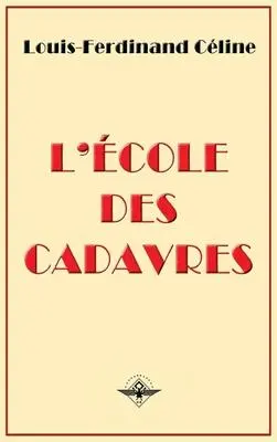 Cover: 9781637905920 | L'école des cadavres | Louis-Ferdinand Céline (u. a.) | Buch | 2019