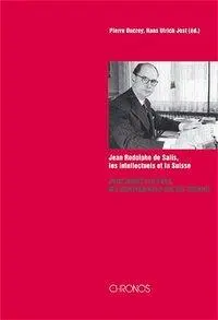 Cover: 9783034005920 | Jean Rodolphe de Salis, les intellectuels et la Suisse /Jean Rudolf...