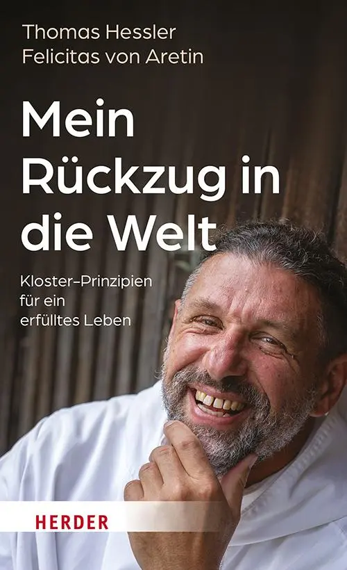 Cover: 9783451035920 | Mein Rückzug in die Welt | Kloster-Prinzipien für ein erfülltes Leben