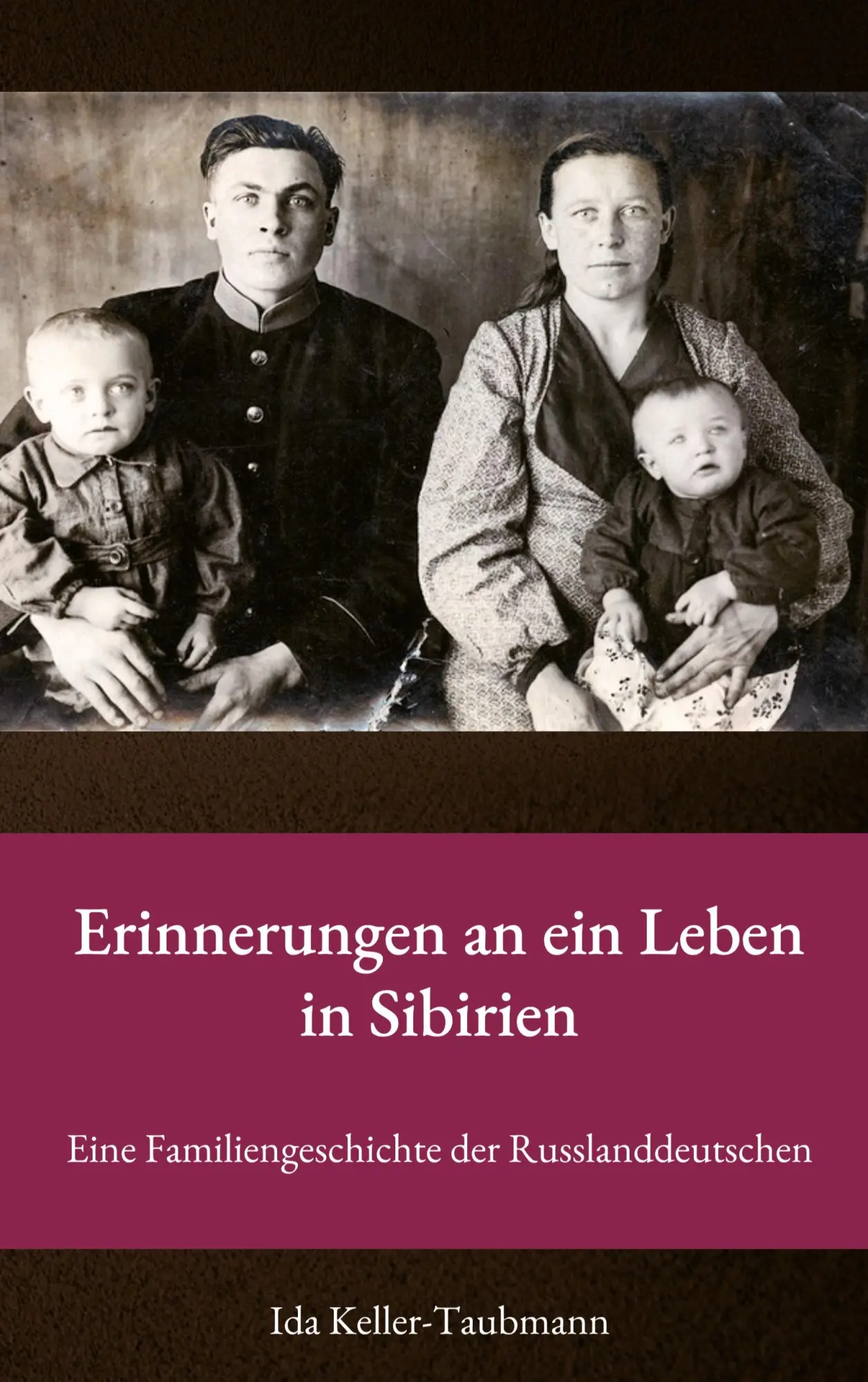 Cover: 9783695125920 | Erinnerungen an ein Leben in Sibirien | Ida Keller-Taubmann | Buch