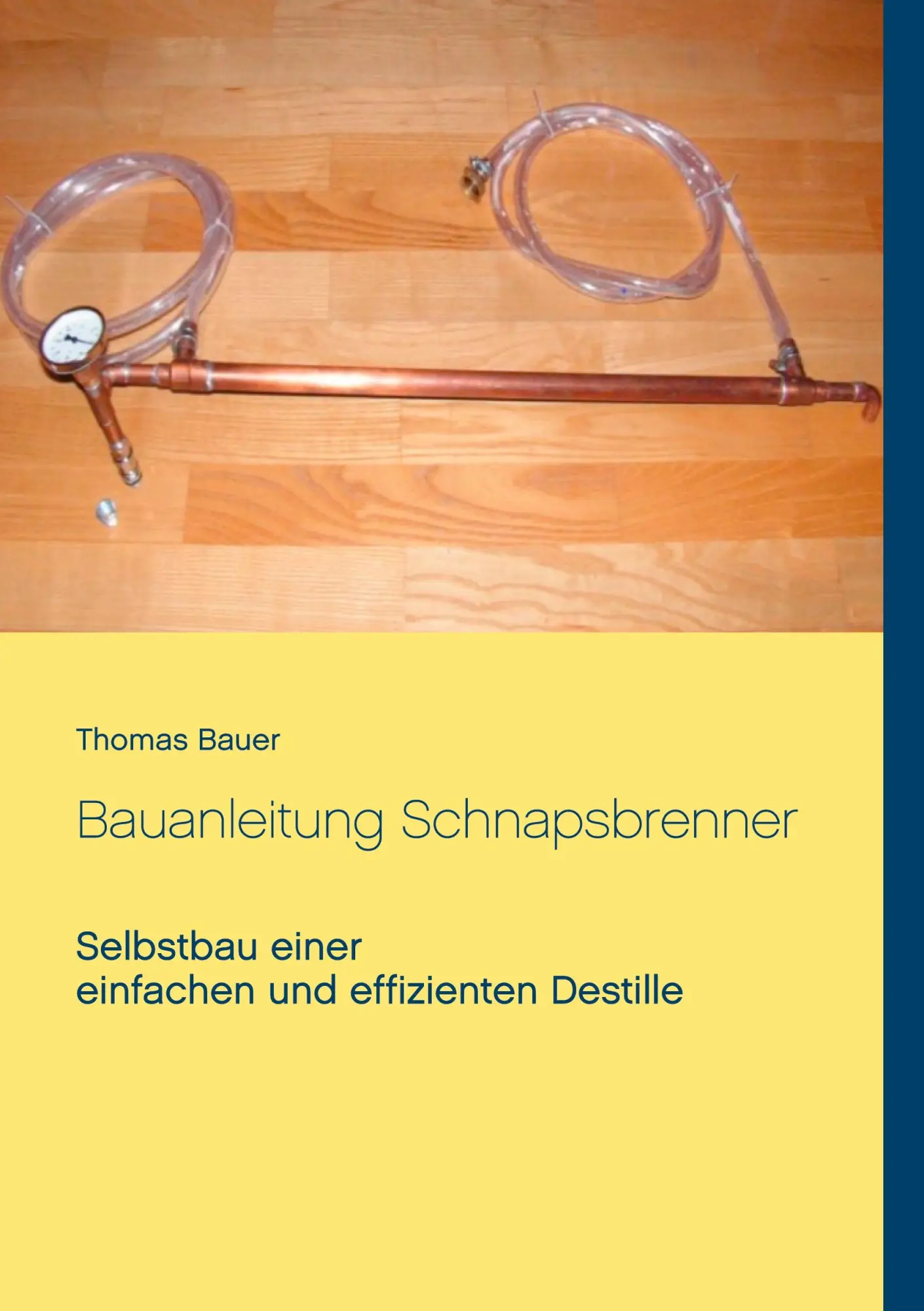 Cover: 9783750495920 | Bauanleitung Schnapsbrenner | Thomas Bauer | Taschenbuch | 46 S.