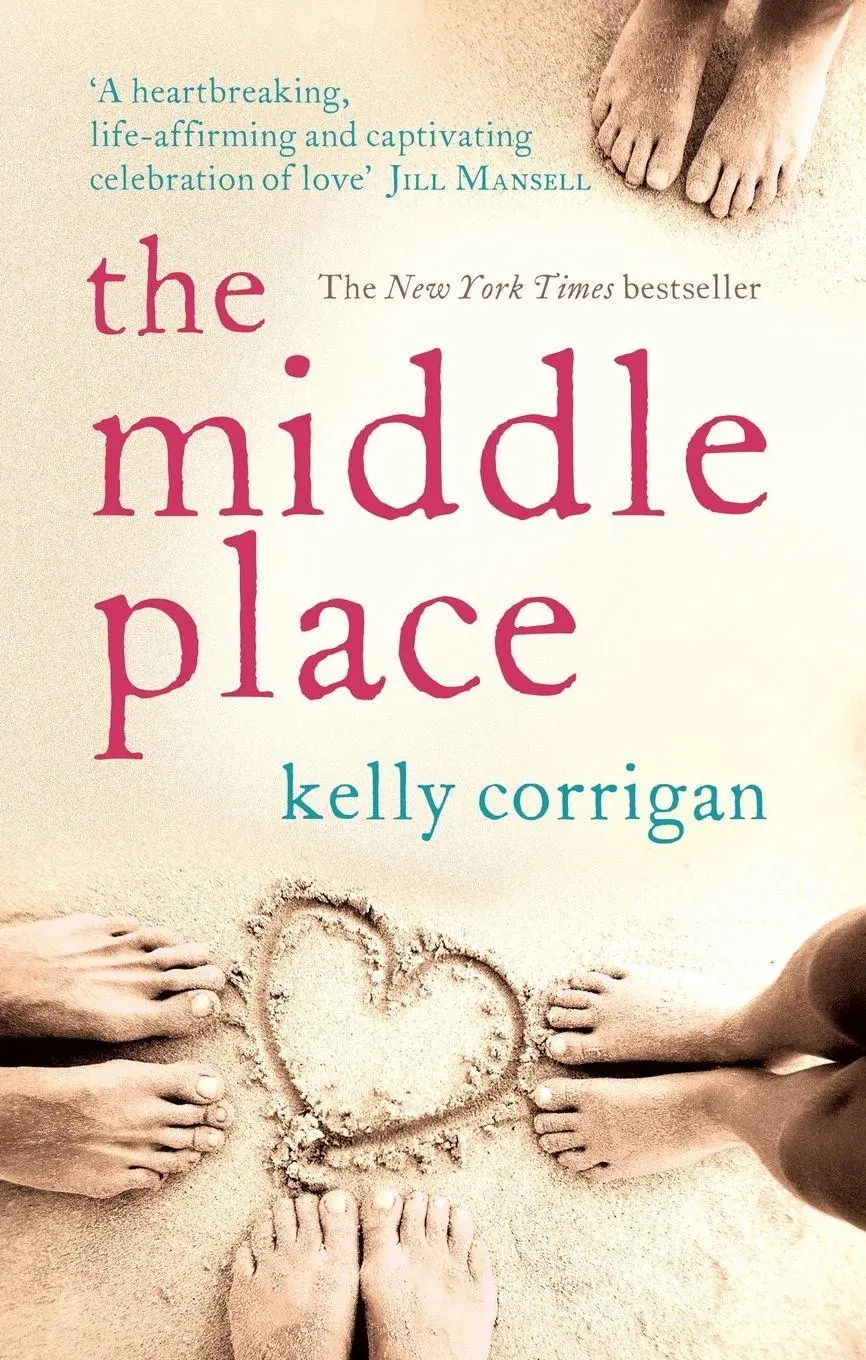 Cover: 9780091936020 | The Middle Place | Kelly Corrigan | Taschenbuch | Englisch | 2010