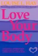 Cover: 9781561706020 | Love Your Body | Louise Hay | Taschenbuch | Kartoniert / Broschiert