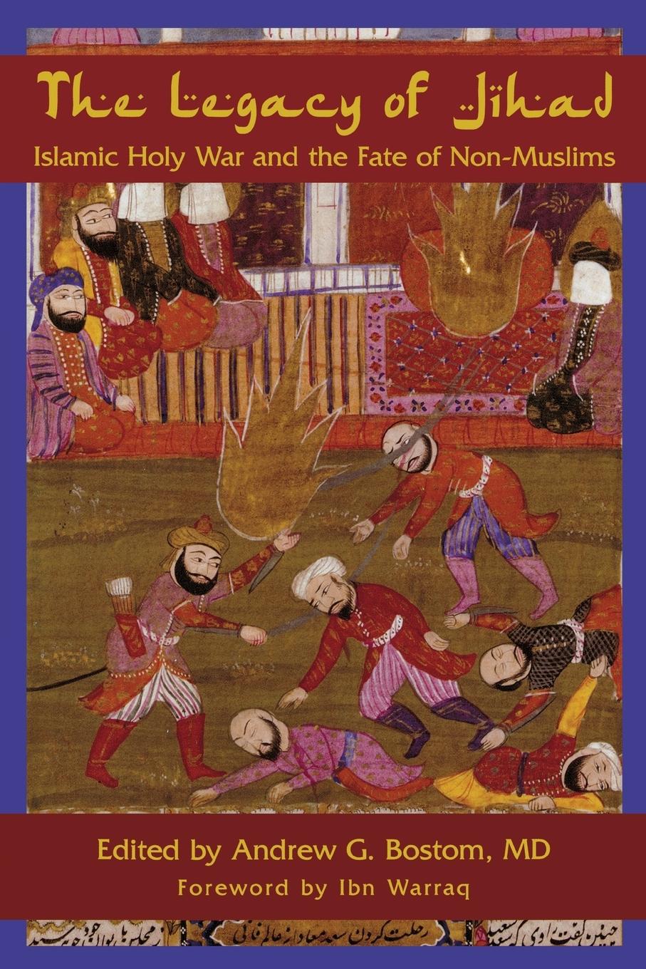 Cover: 9781591026020 | The Legacy Of Jihad | Islamic Holy War and the Fate of Non-Muslims