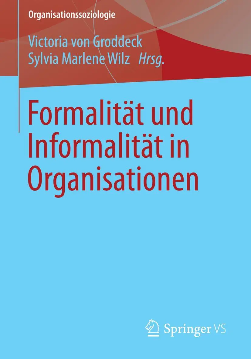 Cover: 9783658006020 | Formalität und Informalität in Organisationen | Wilz (u. a.) | Buch