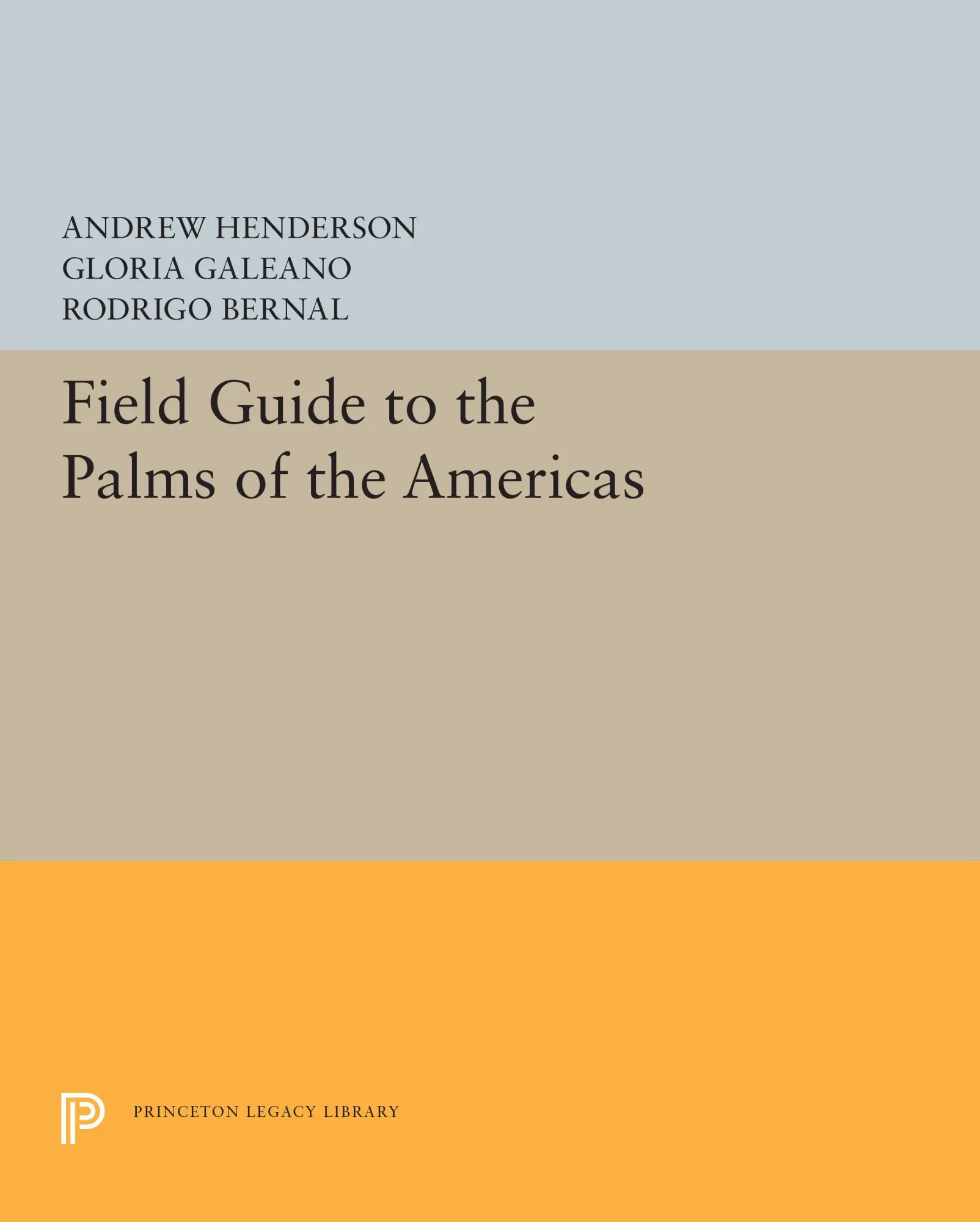 Cover: 9780691656120 | Field Guide to the Palms of the Americas | Andrew Henderson (u. a.)