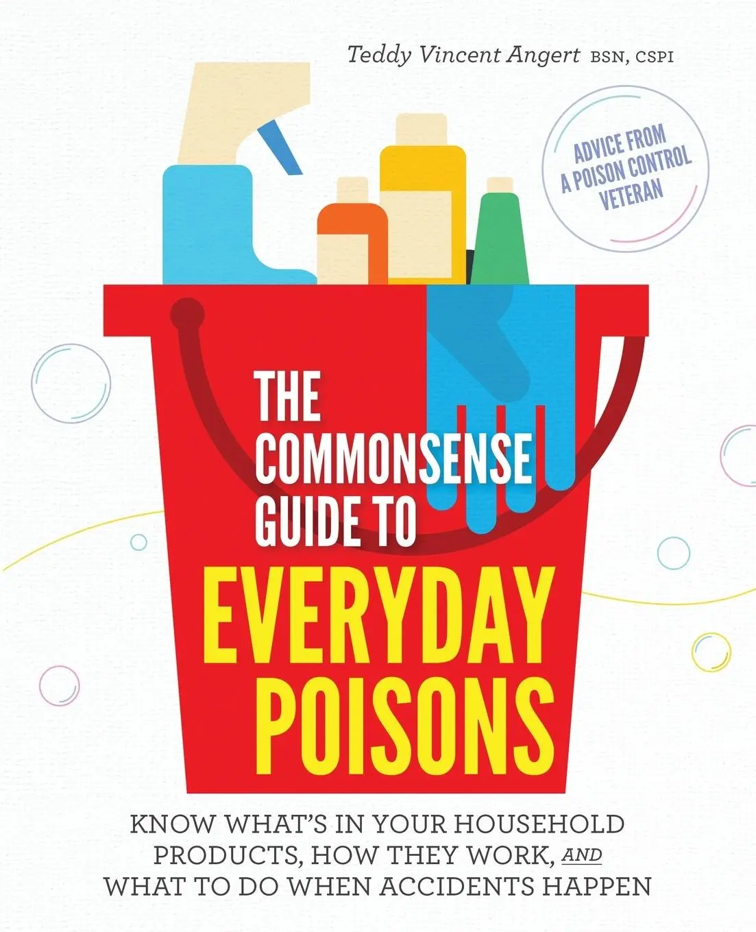 Cover: 9780692196120 | The Commonsense Guide to Everyday Poisons | Teddy Vincent Angert