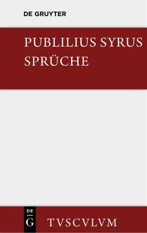 Cover: 9783110356120 | Die Sprüche | Lateinisch - Deutsch | Publilius Syrus | Buch | 87 S.