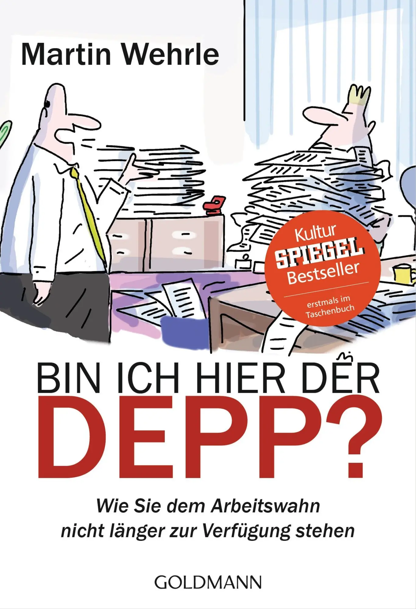 Cover: 9783442176120 | Bin ich hier der Depp? | Martin Wehrle | Taschenbuch | 398 S. | 2016