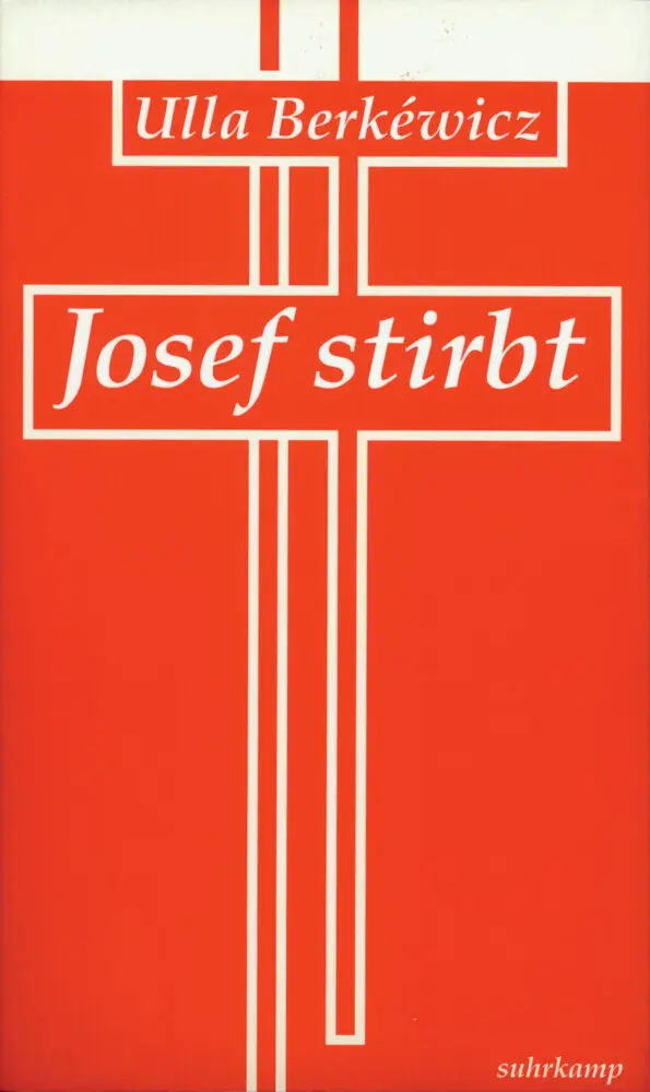 Cover: 9783518406120 | Josef stirbt | Erzählung | Ulla Unseld-Berkéwicz | Taschenbuch | 1994