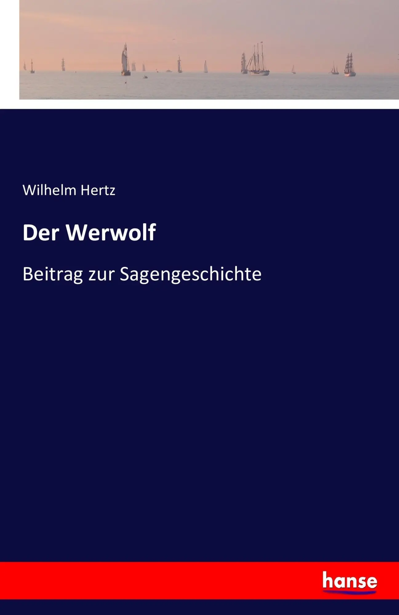 Cover: 9783741156120 | Der Werwolf | Beitrag zur Sagengeschichte | Wilhelm Hertz | Buch
