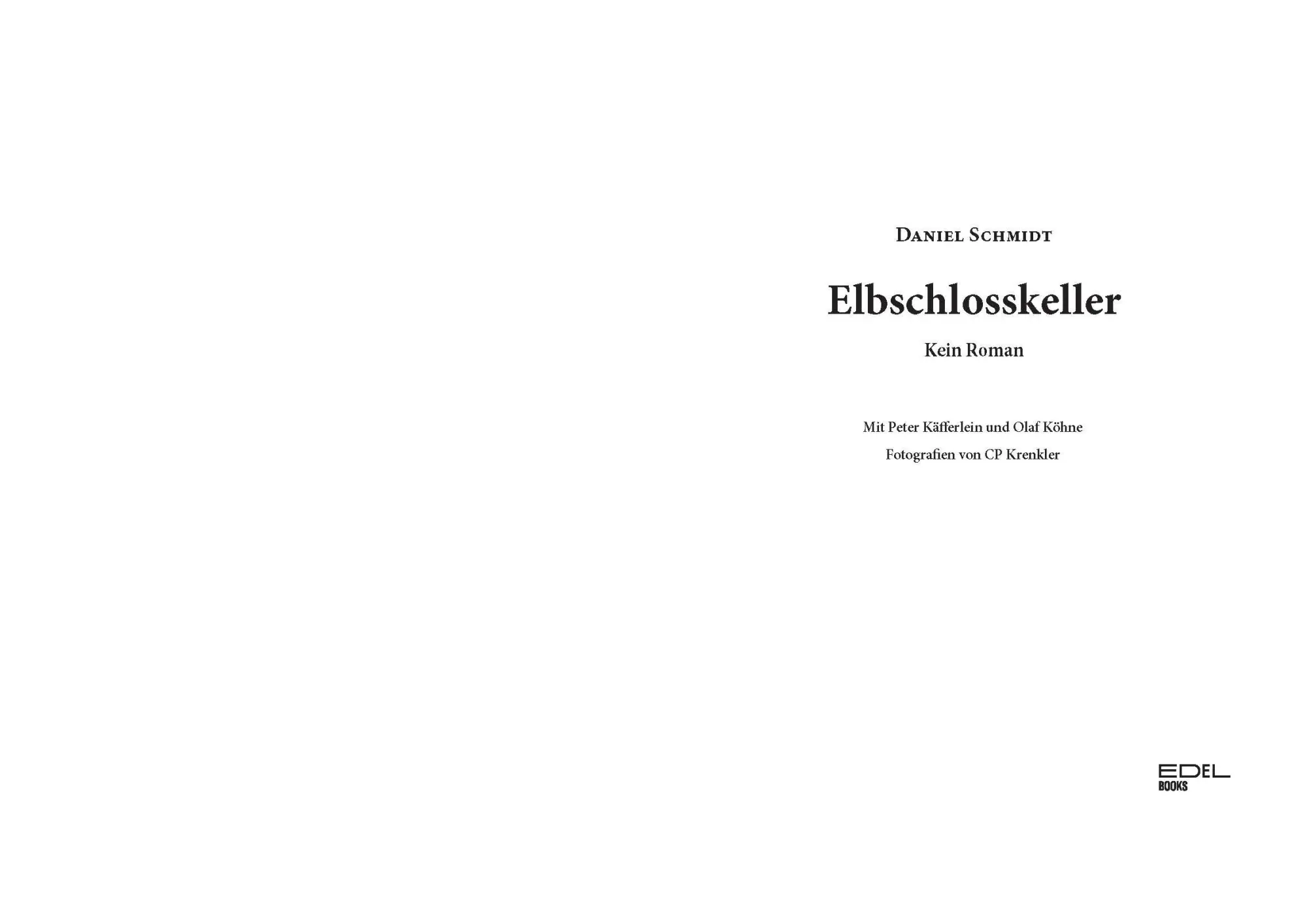 Bild: 9783841906120 | Elbschlosskeller | Kein Roman | Daniel Schmidt | Taschenbuch | 256 S.