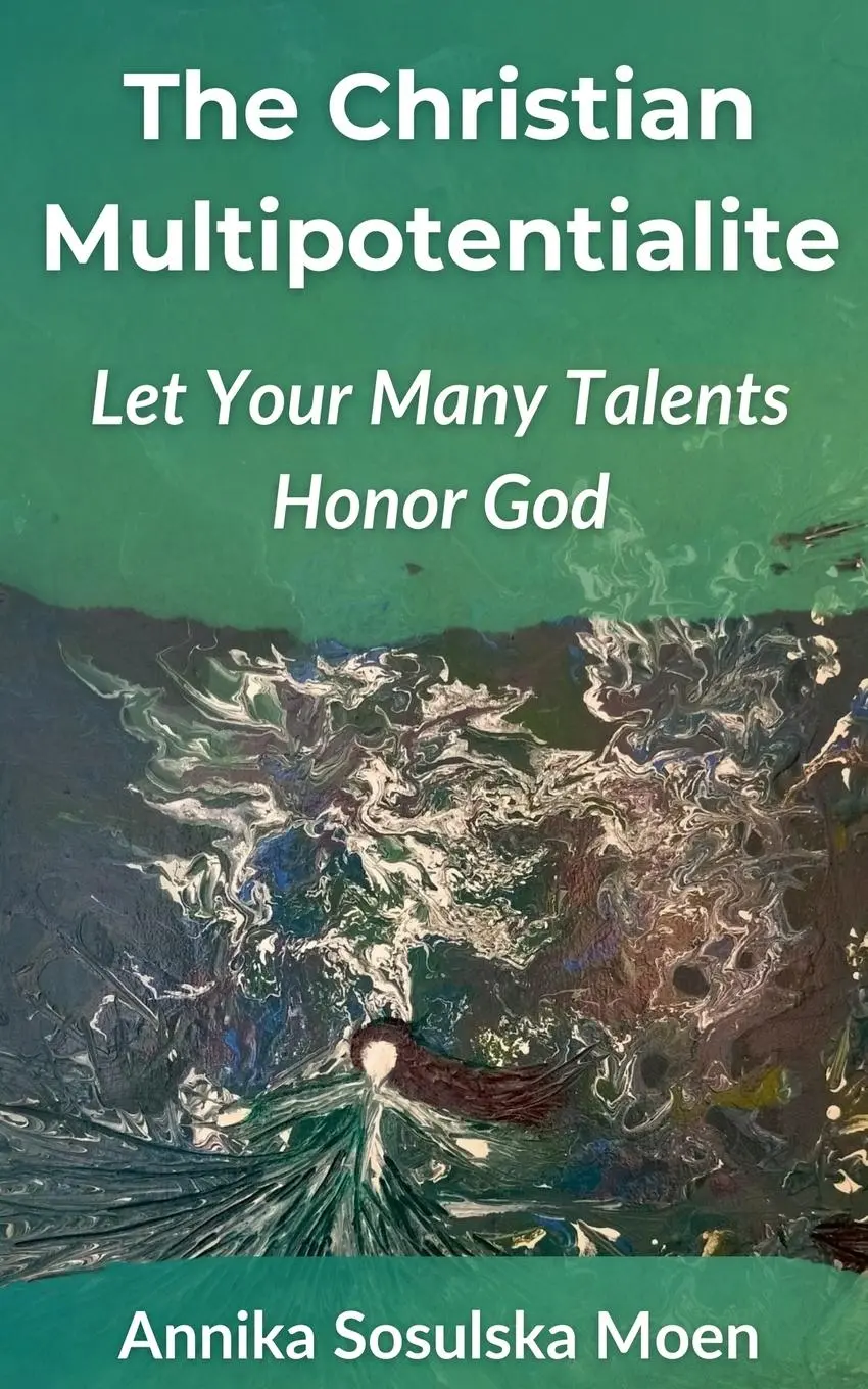 Cover: 9788269426120 | The Christian Multipotentialite | Annika Sosulska Moen | Taschenbuch