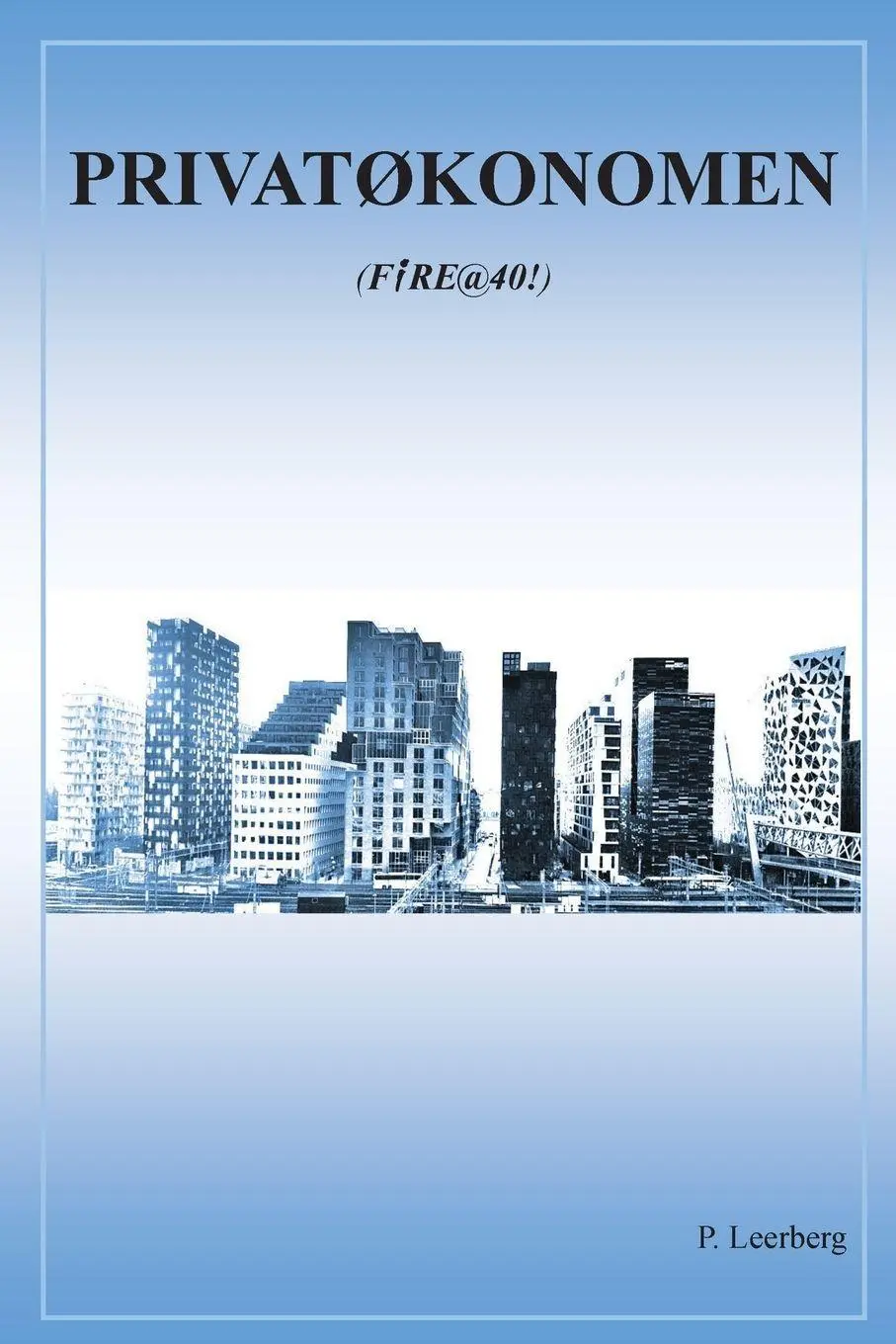 Cover: 9788294176120 | PRIVATØKONOMEN (FiRE40) | P. Leerberg | Taschenbuch | ? | 2026