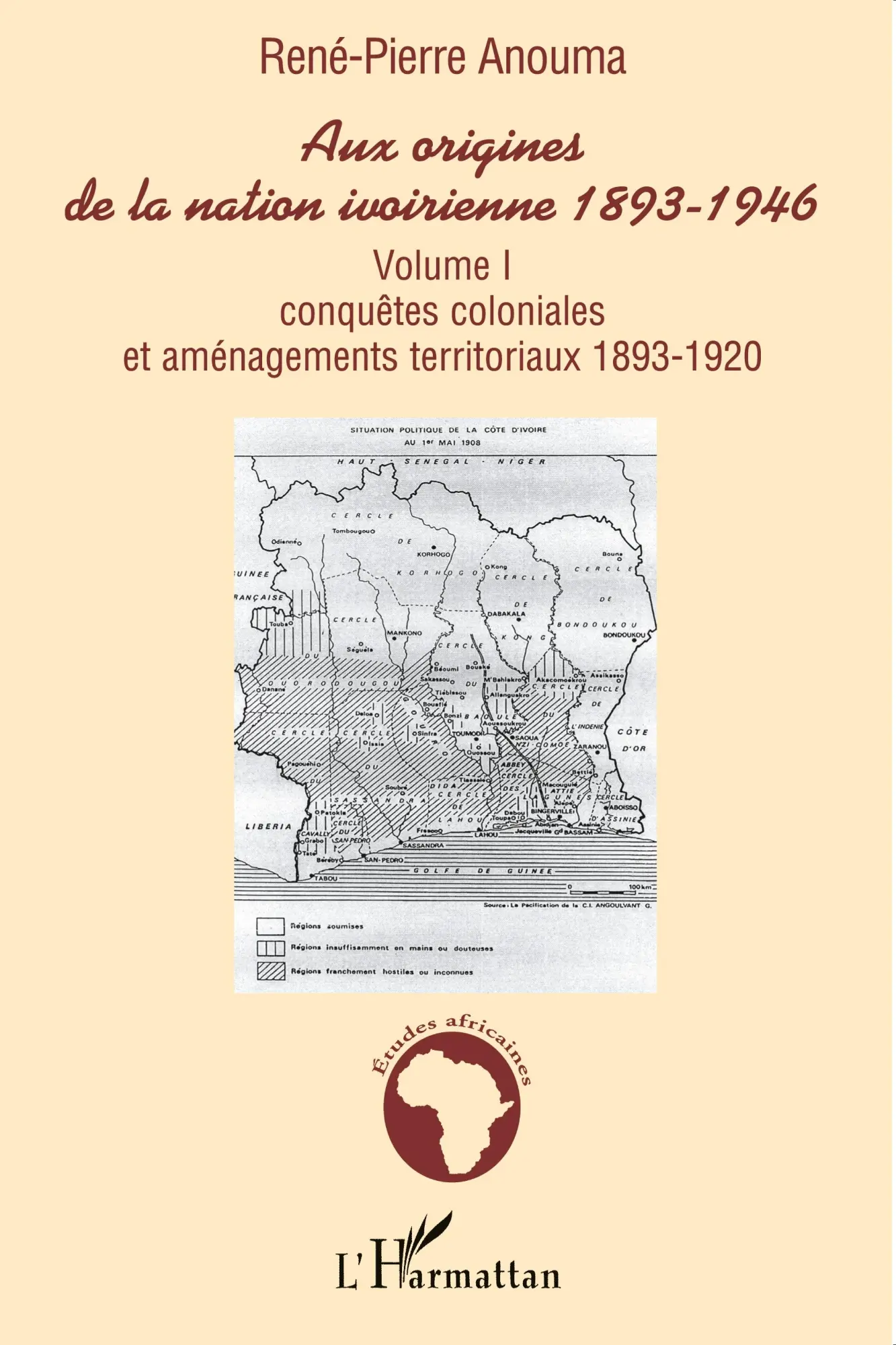 Cover: 9782747596220 | Aux origines de la nation ivoirienne 1893-1946 | René-Pierre Anouma
