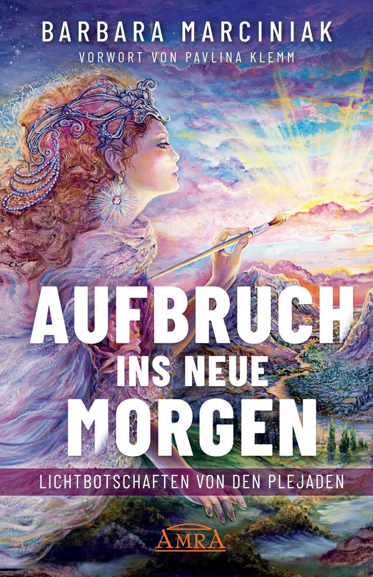 Cover: 9783954476220 | AUFBRUCH INS NEUE MORGEN: Lichtbotschaften von den Plejaden | Buch