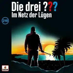 Cover: 194399316320 | Die drei ??? 218: Im Netz der Lügen | Die Drei ??? | Audio-CD | 1 CD