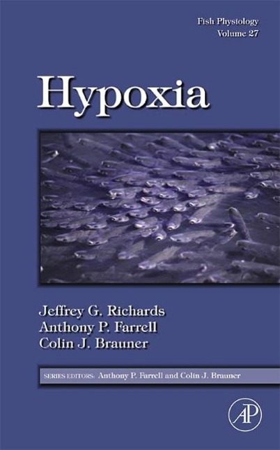 Fish Physiology: Hypoxia | Volume 27 | Jeffrey G Richards (u. a.) | Buch | Englisch | 2009 | ACADEMIC PR INC | EAN 9780123746320 - Richards, Jeffrey G