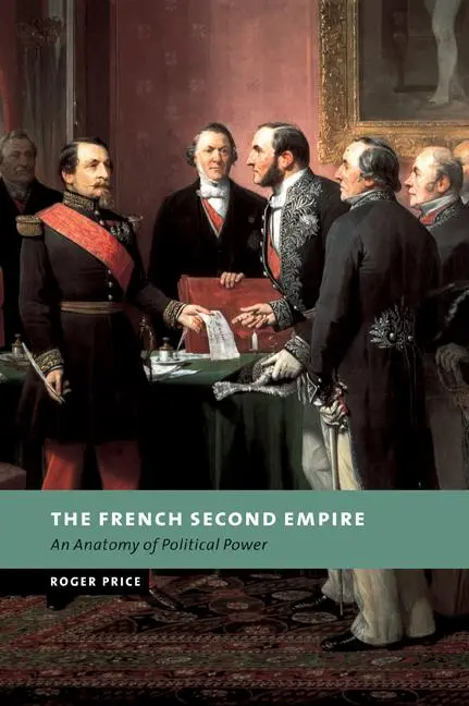 Cover: 9780521036320 | The French Second Empire | An Anatomy of Political Power | Roger Price