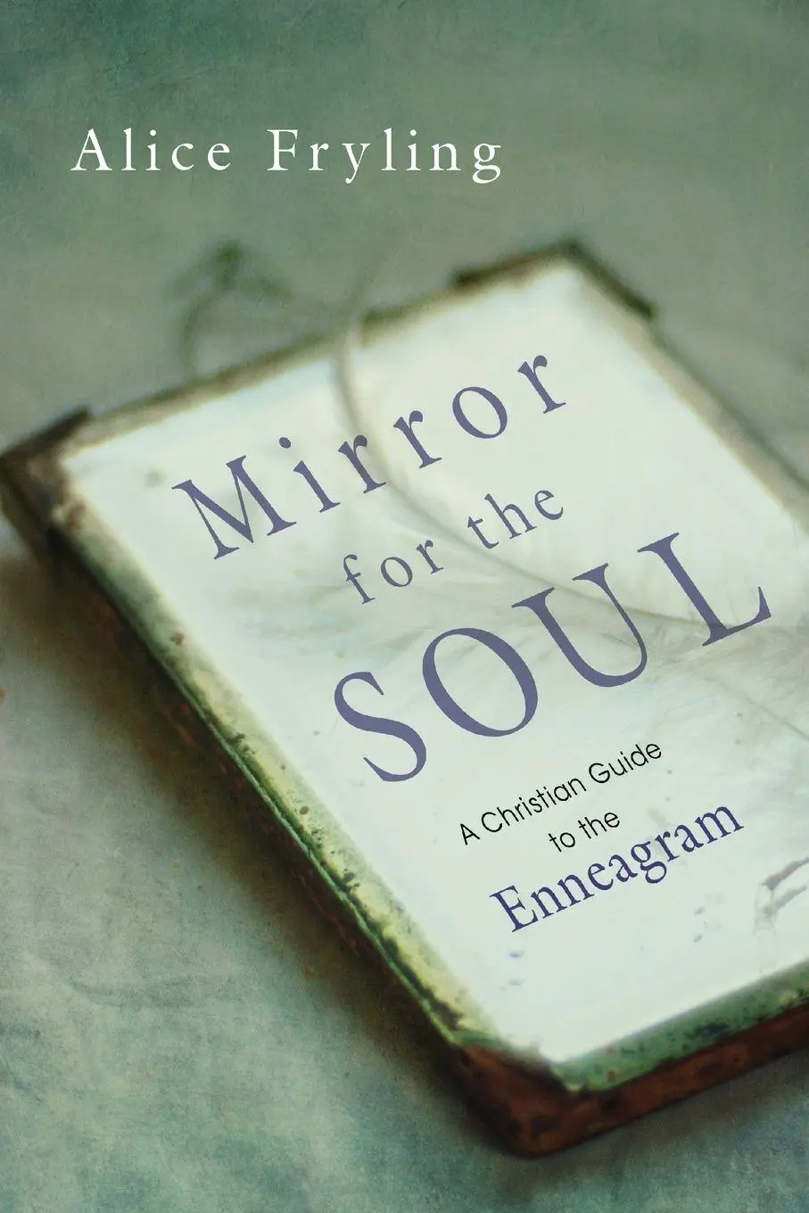 Cover: 9780830846320 | Mirror for the Soul | A Christian Guide to the Enneagram | Fryling