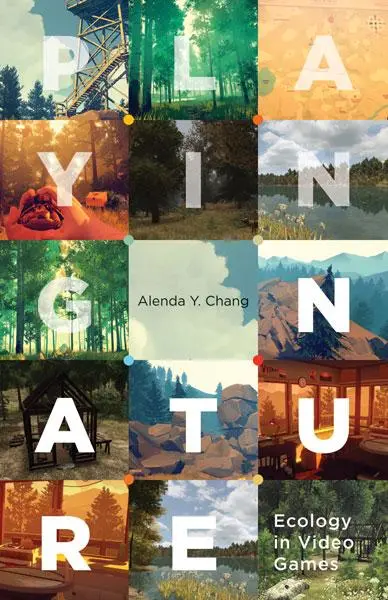Cover: 9781517906320 | Playing Nature | Ecology in Video Games | Alenda Y. Chang | Buch Cover: 9781517906320 | Playing Nature | Ecology in Video Games | Alenda Y. Chang | Buch